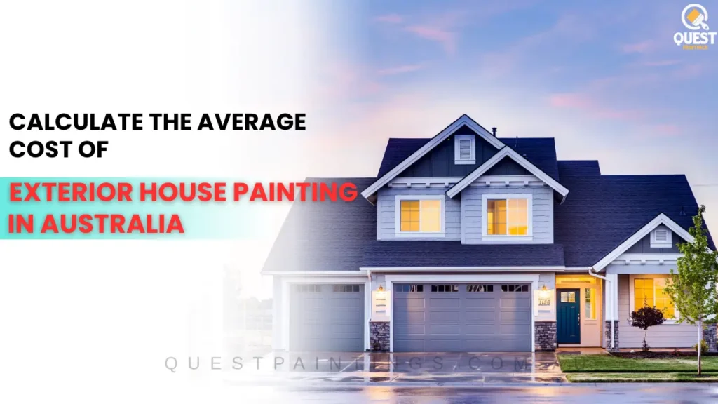 Calculate The Average Cost of Exterior House Painting in Australia